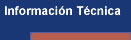Informaci&oacute;n T&eacute;cnica